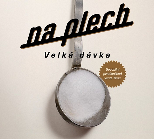 Na plech: Velká dávka