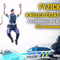Fyzické testy k Policii České republiky k vyzkoušení pro širokou veřejnost