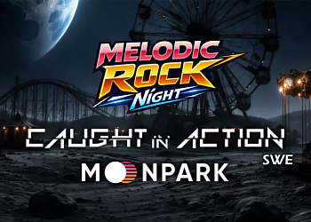 Melodic Rock Night: MOONPARK + CAUGHT IN ACTION (SWE)