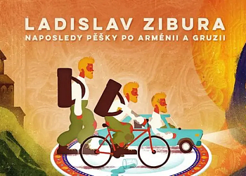 Ladislav Zibura - Už nikdy pěšky po Arménii a Gruzii