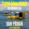 Dan Přibáň: Žlutá žába pluje do Mongolska