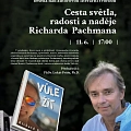 Cesta světla, radosti a naděje Richarda Pachmana