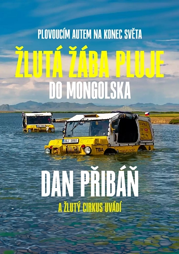 Dan Přibáň: Žlutá žába pluje do Mongolska