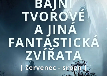 Bájní tvorové a jiná fantastická zvířata