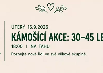 Kámošící akce pro lidi ve věku 30 – 45let
