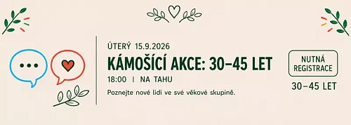 Kámošící akce pro lidi ve věku 30 – 45let